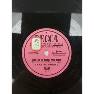 78 RPM-Baby,Let Me Kindle Your Flame-I Hope You're Happy Now-Charlie Adams(R108)